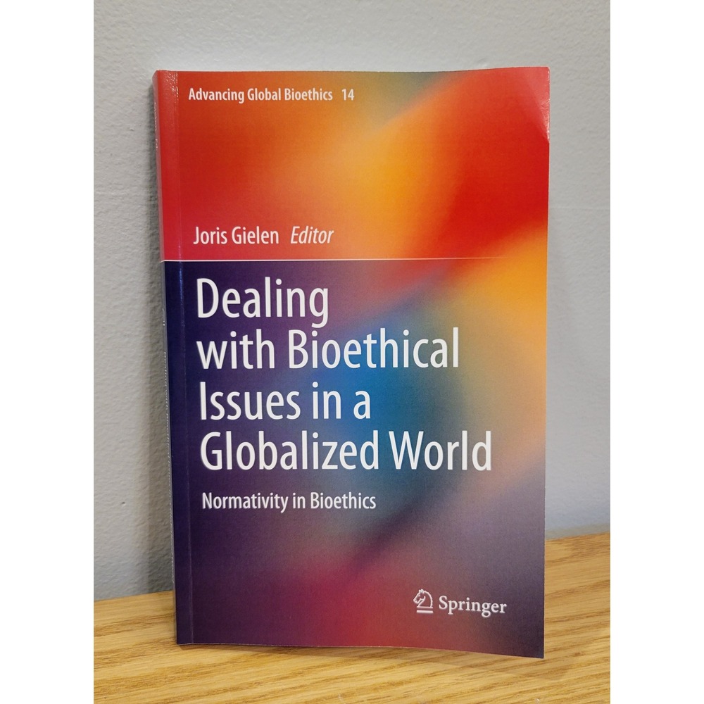 Dealing with Bioethical Issues in a Globalized World Joris Gielen 9783030304348